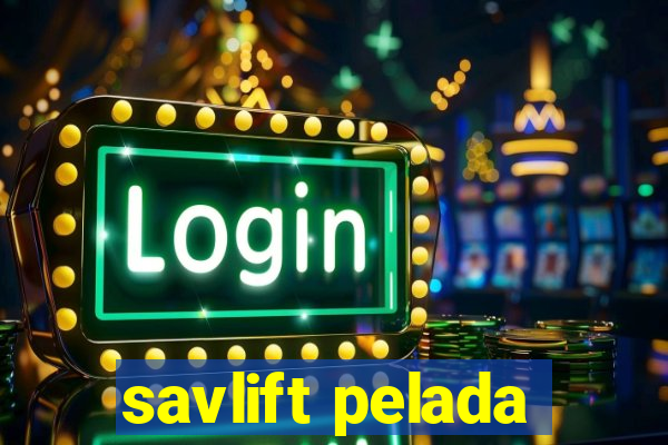 savlift pelada